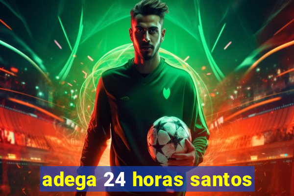 adega 24 horas santos